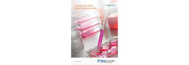 Corning™ Cell Culture Product Selection Guide